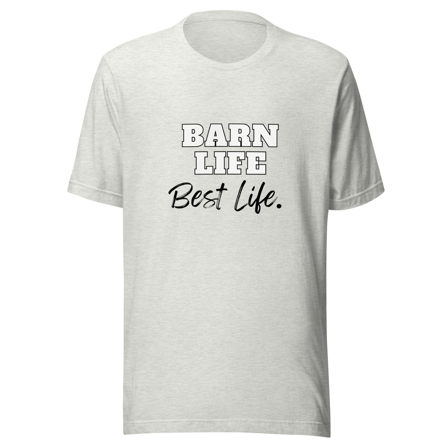 Barn Life, Best Life Tee